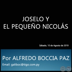 JOSELO Y EL PEQUEO NICOLS - Por ALFREDO BOCCIA PAZ - Sbado, 10 de Agosto de 2019